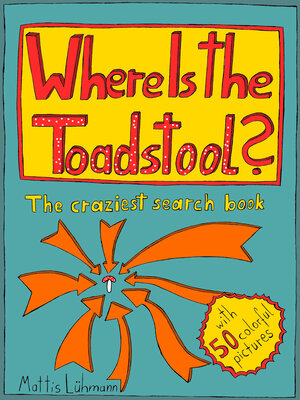 cover image of Where Is the Toadstool?